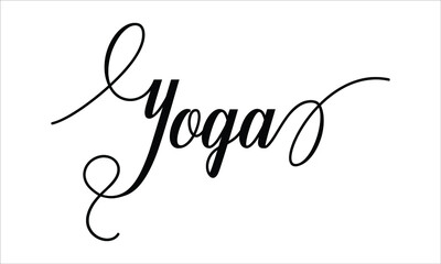 Yoga Script Calligraphy Cursive Typography Black text lettering and phrase isolated on the White background 