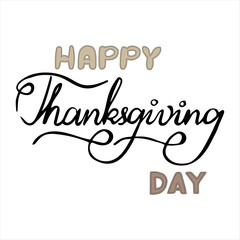 Hand written Lettering Happy Thanksgiving day, black and brown letters