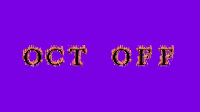 oct off fire text effect violet background. animated text effect with high visual impact. letter and text effect. Alpha Matte. 