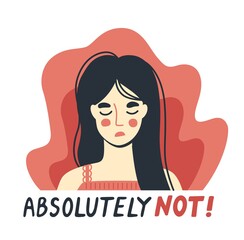 Portrait of a tired exhausted refusing woman saying no. Absolutely not quote. Hand-drawn character. Vector flat illustration.