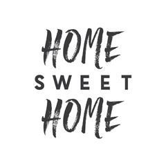 Home sweet home lettering sign. Calligraphy style typographic message.