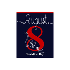 Calendar sheet, vector illustration on the theme of World Cat Day on August 8. Decorated with a handwritten inscription AUGUST and outline cat.