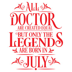 All Doctor are equal but legends are born in June: Birthday Vector