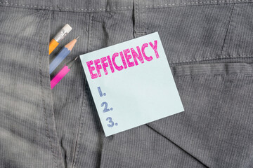 Handwriting text Efficiency. Conceptual photo ability to avoid wasting materials, efforts, in doing something Writing equipment and blue note paper inside pocket of man work trousers