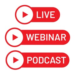 Red buttons Live, Webinar, Podcast. Live streaming, broadcasting, online stream icon
