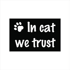 in cat we trust. Vector Quote