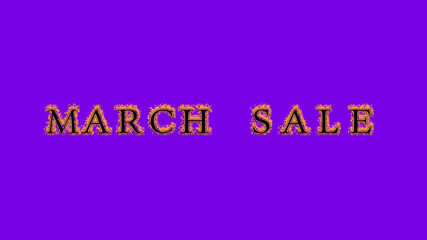 march sale fire text effect violet background. animated text effect with high visual impact. letter and text effect. Alpha Matte. 