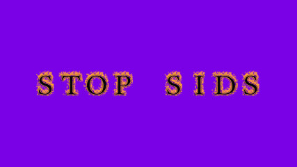 stop sids fire text effect violet background. animated text effect with high visual impact. letter and text effect. Alpha Matte. 