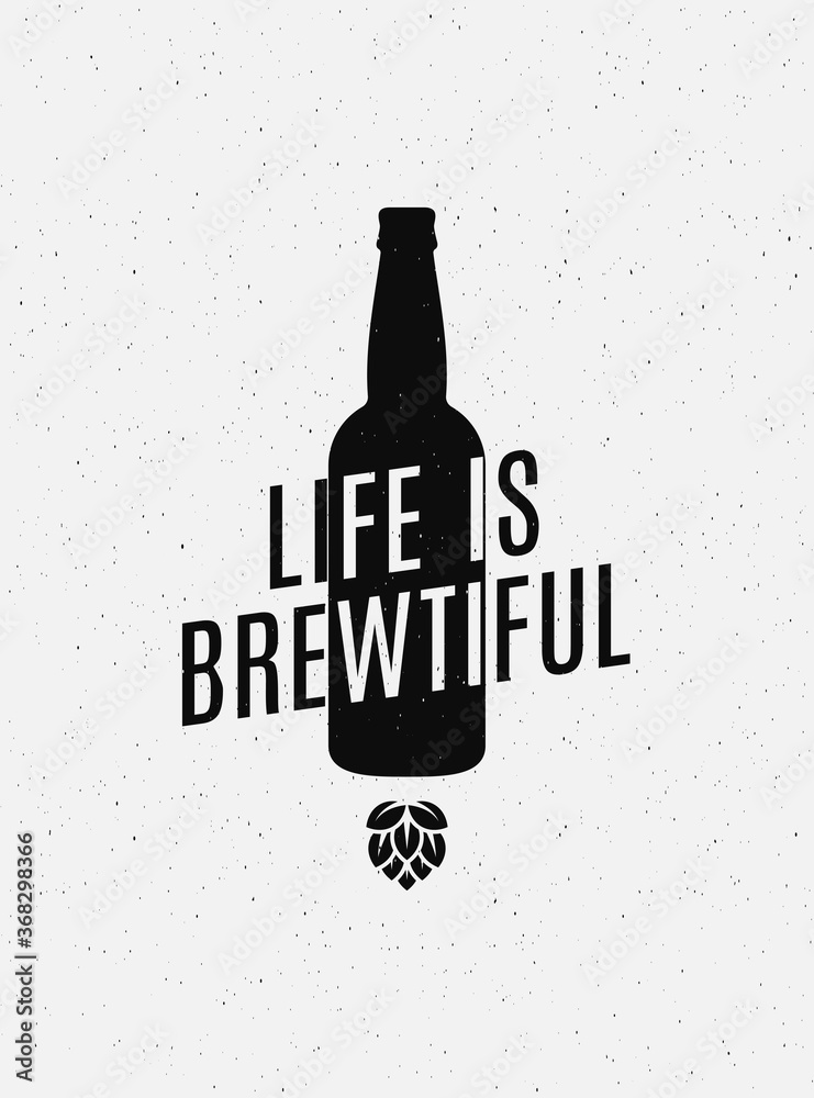 Sticker beer concept logo. life is brewtiful sign on white