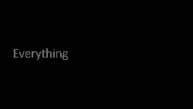 Famous video quotes. Everything happens... text is printed on the computer with a blinking cursor