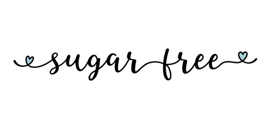 Hand sketched SUGAR FREE quote as banner or logo. Lettering for header, label, announcement; advertising