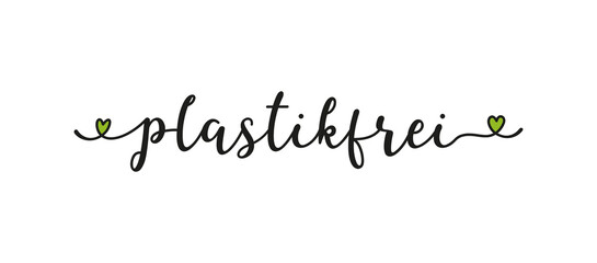 Hand sketched Plastikfrei quote  in German as banner or logo. Translated Plastic Free. Lettering for header, label, announcement, advertising