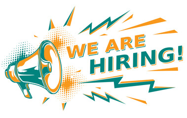 We are hiring  - advertising sign with megaphone