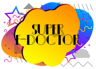 Art Deco Retro Super E-Doctor text. Decorative greeting card, sign with vintage letters.