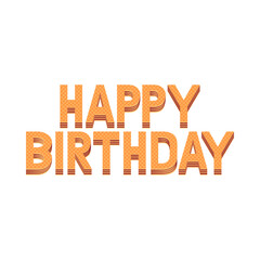 Vector Lettering/Typography. Happy birthday text in the form of chocolate wafer sandwich on white background. Design element for celebration, greeting cards, poster, banner or print.