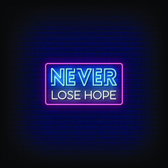 Fototapeta na wymiar Never Lose Hope Neon Signs Style Text Vector