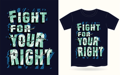 Fight for your right typography for t shirt