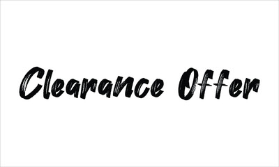 Clearance Offer Brush Hand drawn Typography Black text lettering and phrase isolated on the White background