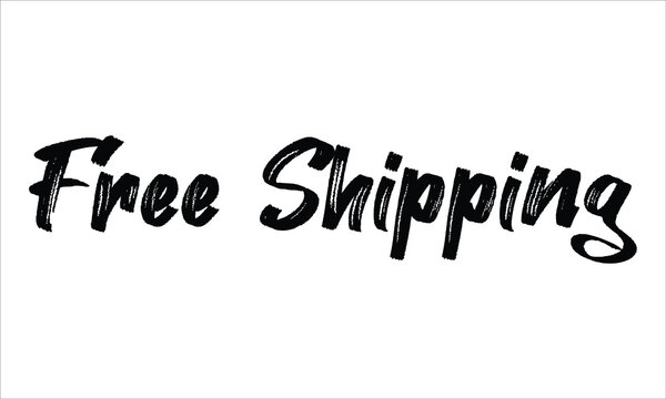 Free Shipping Brush Hand drawn Typography Black text lettering and phrase isolated on the White background