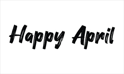  Happy April Brush Hand drawn Typography Black text lettering and phrase isolated on the White background