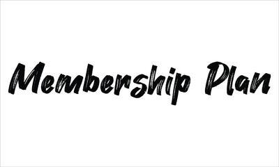 Membership Plan Brush Hand drawn Typography Black text lettering and phrase isolated on the White background