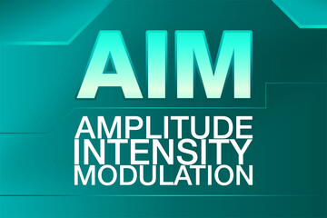 AIM – Amplitude intensity modulation  acronym, modern background design