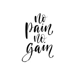 No pain no gain ink brush vector lettering. Modern slogan handwritten vector calligraphy. Black paint lettering isolated on white background. Postcard, greeting card, t shirt decorative print.