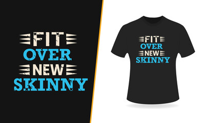 Fit over new skinny typography t shirt design.