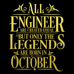 All Engineer are equal but legends are born in October: Birthday Vector