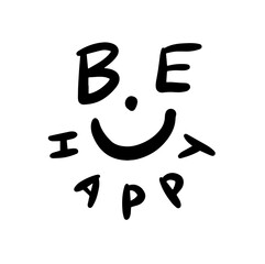 Be happy, lettering. Doodle style Vector Illustration. Realistic, for cards, posters, postcard design, logo, for printed matter.