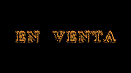 En venta fire text effect black background. animated text effect with high visual impact. letter and text effect. translation of the text is For Sale