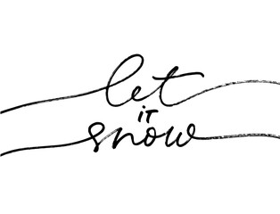 Let it snow modern pen calligraphy. Hand lettering inscription to winter holiday design, vector illustration. Christmas and New Year phrase handwritten calligraphy isolated on white background. 
