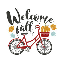 Welcome Fall motivational slogan inscription. Autumn vector quotes. Illustration for prints on t-shirts and bags, posters, cards. Happy Pumpkin Spice Season.
