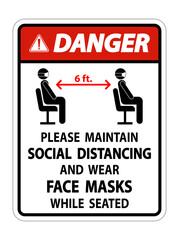 Danger Maintain Social Distancing Wear Face Masks Sign on white background