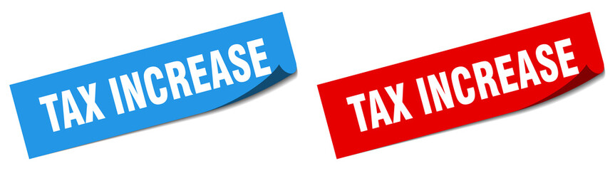 tax increase paper peeler sign set. tax increase sticker