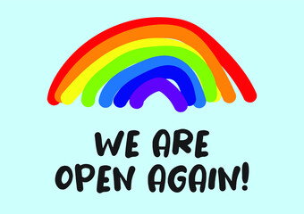 We are open again