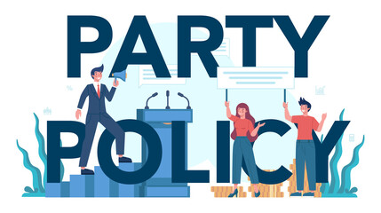 Party policy typographic header. Idea of election and governement.