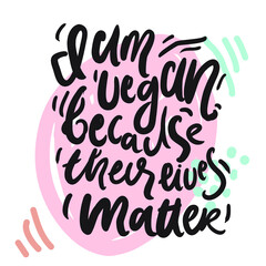 Vegan quote. Hand lettering illustration for your design