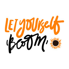 Hand lettering illustration. Bloom quote for your design