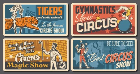 Circus artists and performers retro posters set. Acrobat balancing on ball, magician or illusionist and juggler characters. Tiger tamer or animal handler, gymnastics and magic trick show vector banner