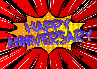 Fototapeta premium Happy Anniversary Comic book style cartoon words on abstract comics background.