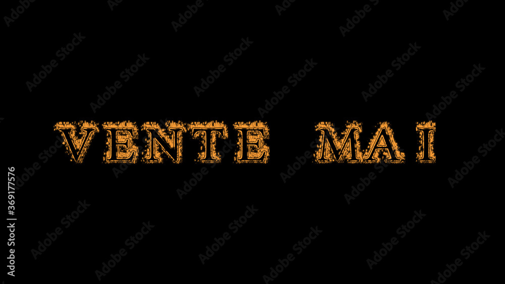 Fototapete vente mai fire text effect black background. animated text effect with high visual impact. letter an