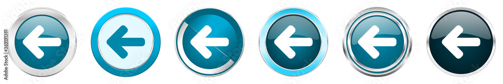 Fototapete Left arrow silver metallic chrome border icons in 6 options, set of web blue round buttons isolated on white background
