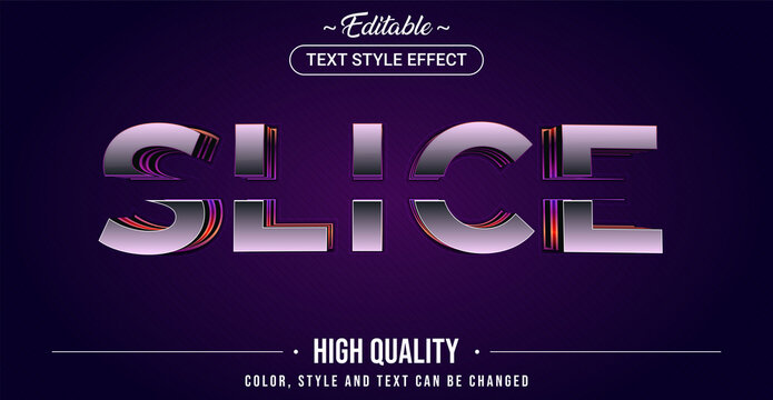 Editable text style effect - Slice theme style.