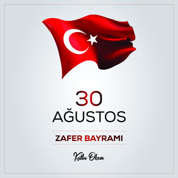 30 August Victory Day Happy Birthday (30 agustos zafer bayrami kutlu olsun) Celebration of victory and the National Day in Turkey. Vector illustration, poster, celebration card, graphic design, post.