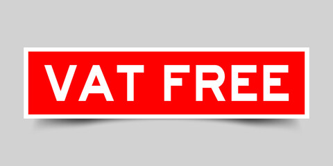 Label square red sticker in word  vat (Value added tax) freeon gray background (vector)