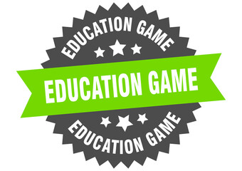 education game round isolated ribbon label. education game sign
