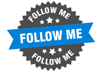 Fototapeta premium follow me round isolated ribbon label. follow me sign
