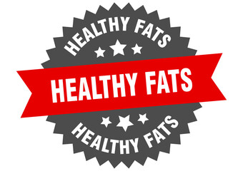 Obraz premium healthy fats round isolated ribbon label. healthy fats sign