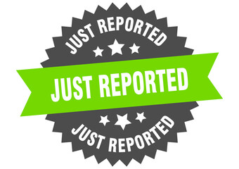 just reported round isolated ribbon label. just reported sign